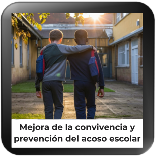 Mejora de la convivencia y prevención del acoso escolar