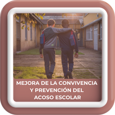Mejora de la convivencia y prevención del acoso escolar