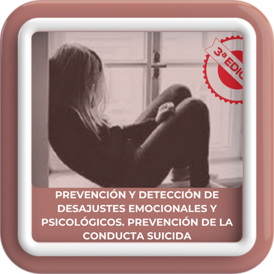 Prevención y detección de desajustes emocionales y psicológicos. Prevención de la conducta suicida