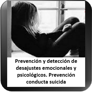 Prevención y detección de desajustes emocionales y psicológicos. Prevención de la conducta suicida