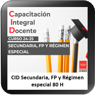 CID Secundaria, FP y Régimen especial 80 H